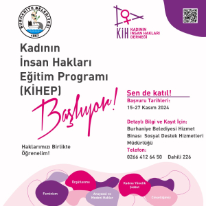 Burhaniye Belediyesi ve Kadının İnsan Hakları Derneği iş birliğiyle hayata geçirilecek Kadının İnsan Hakları Eğitim Programı (KİHEP), 18 yaş üzeri kadınlara haklarını öğrenme ve savunma imkanı sunuyor. Başvurular 15-27 Kasım 2024 tarihleri arasında yapılacak.