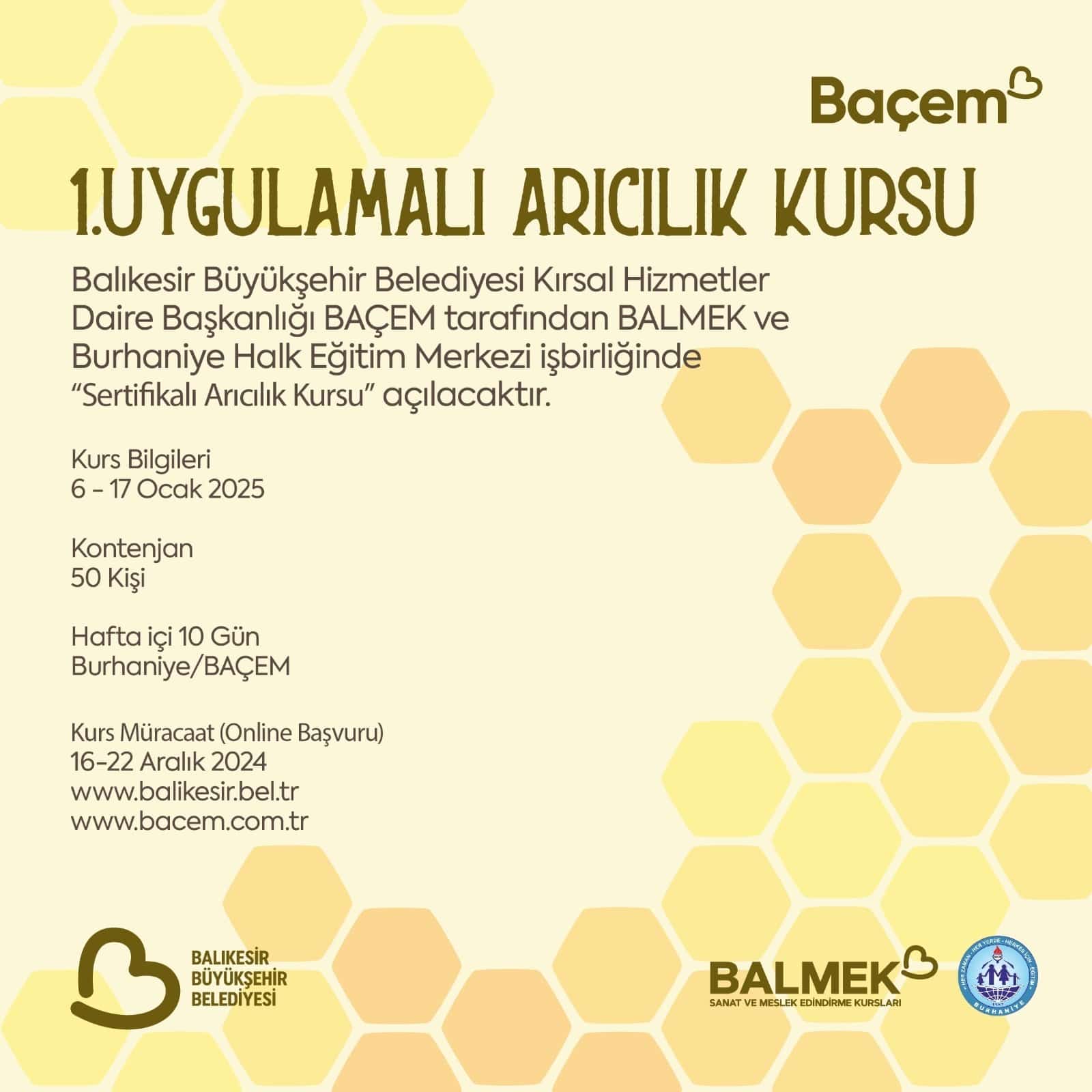 Balıkesir Büyükşehir Belediyesi, BAÇEM, BALMEK ve Burhaniye Halk Eğitim Merkezi iş birliğiyle 6-17 Ocak 2025 tarihleri arasında 1. Uygulamalı Arıcılık Kursu düzenliyor. Başvurular 22 Aralık’a kadar devam ediyor!
