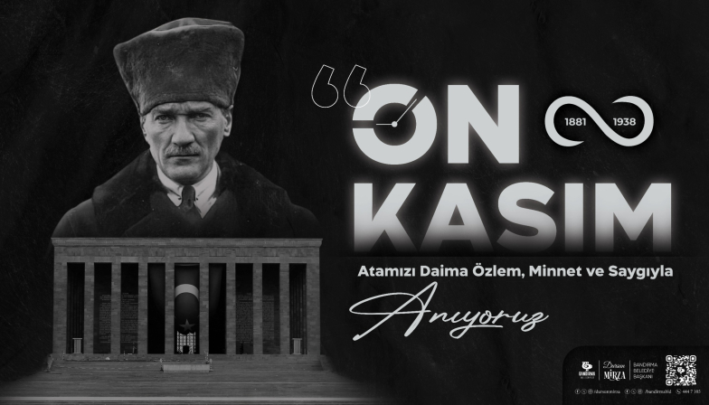 BANDIRMA BELEDİYE BAŞKANI DURSUN MİRZA’NIN 10 KASIM ATATÜRK’Ü ANMA GÜNÜ MESAJI