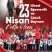 Bandırma Belediye Başkanı Sn. Dursun Mirza’nın 23 Nisan Ulusal Egemenlik ve Çocuk Bayramı Mesajı